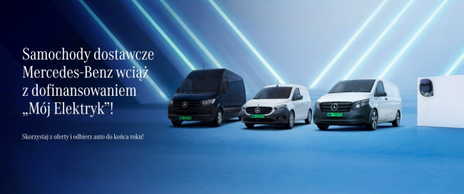 Samochody dostawcze Mercedes-Benz z dofinansowaniem „Mój Elektryk”! Odbierz auto jeszcze w tym roku!